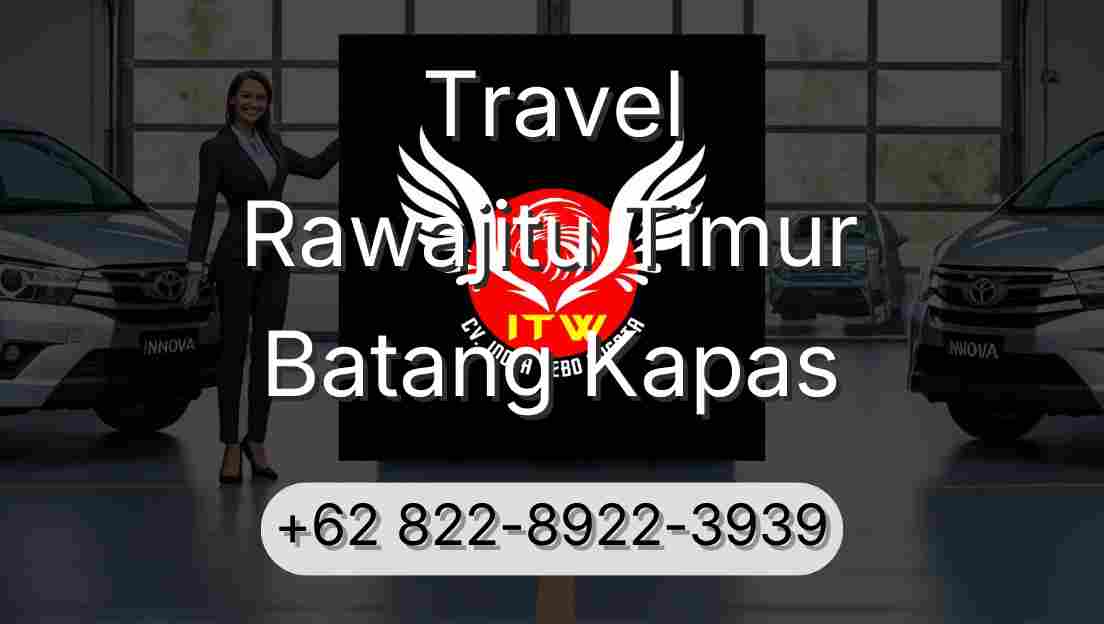Travel Rawajitu Timur Batang Kapas