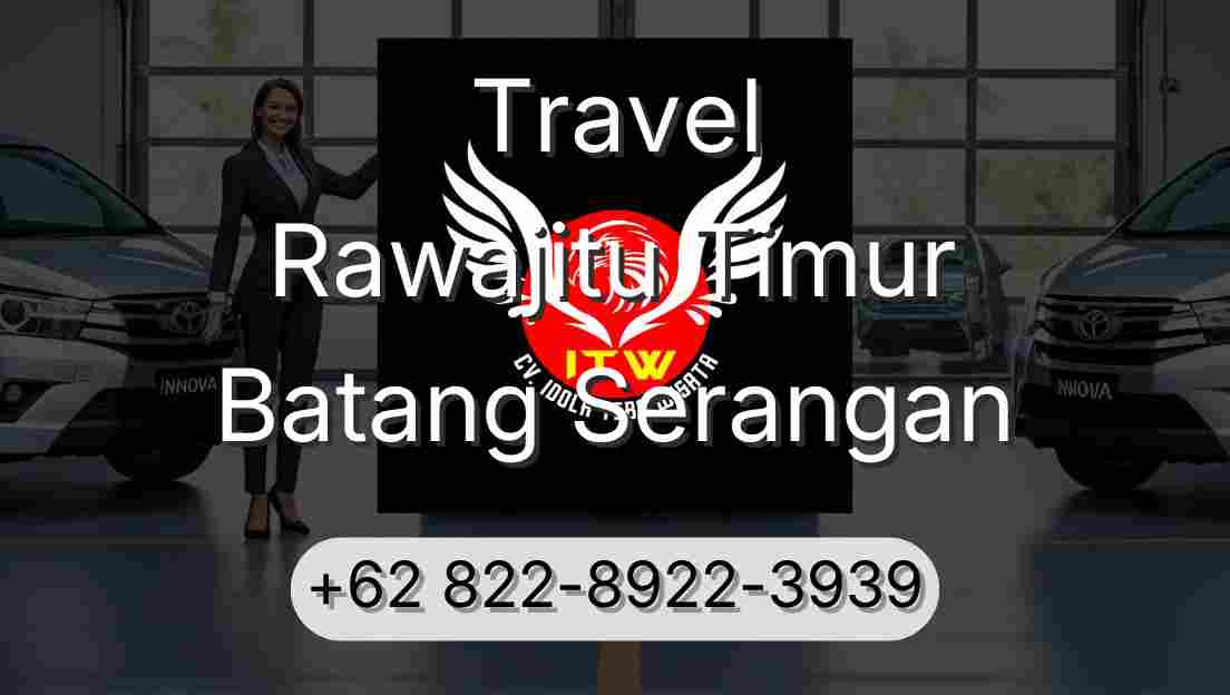 Travel Rawajitu Timur Batang Serangan