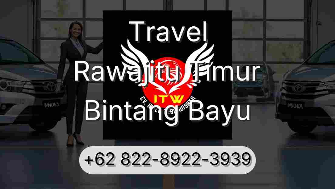 Travel Rawajitu Timur Bintang Bayu