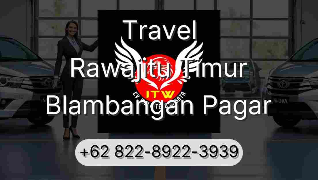 Travel Rawajitu Timur Blambangan Pagar