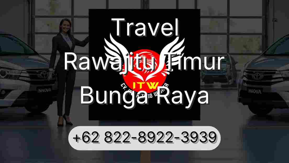 Travel Rawajitu Timur Bunga Raya