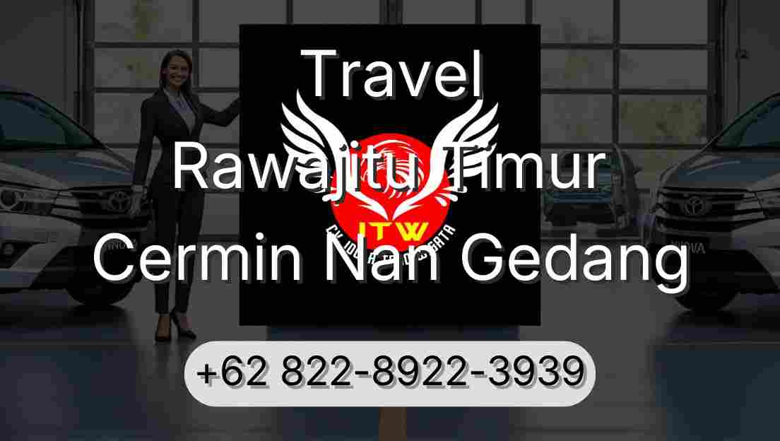 Travel Rawajitu Timur Cermin Nan Gedang