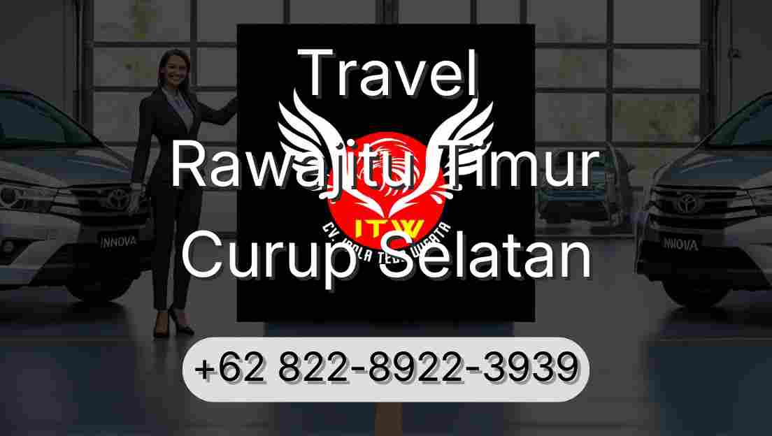 Travel Rawajitu Timur Curup Selatan