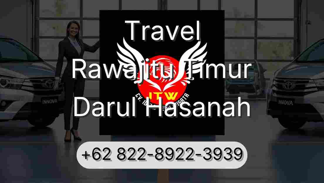 Travel Rawajitu Timur Darul Hasanah