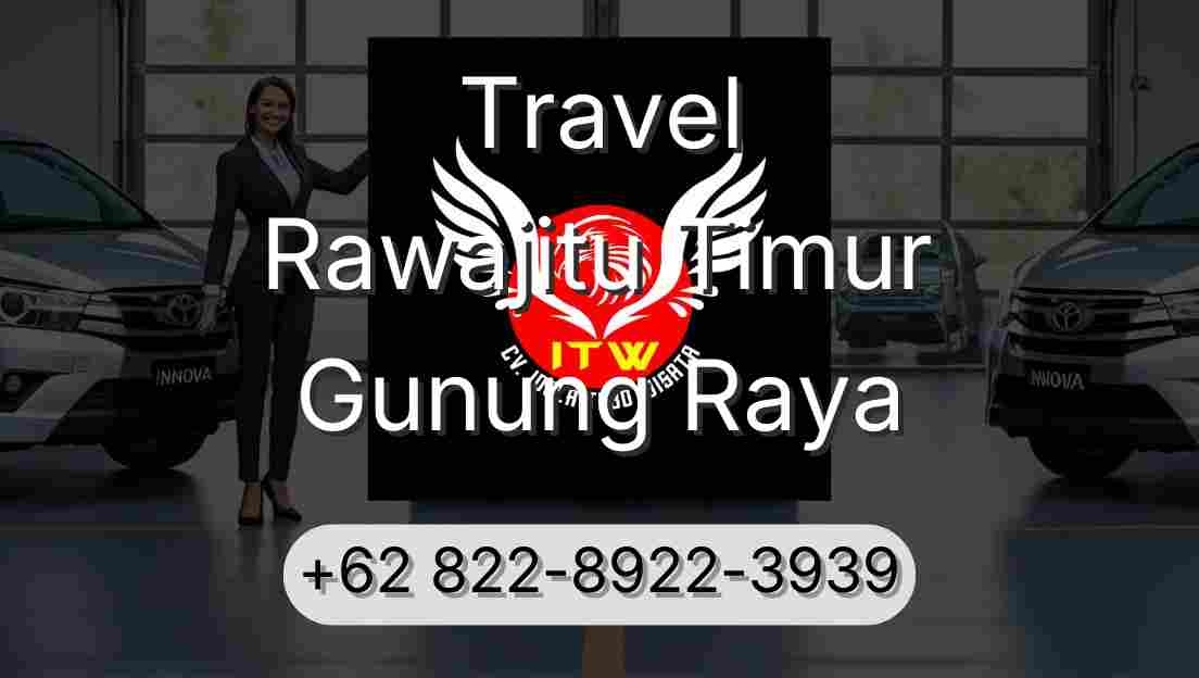 Travel Rawajitu Timur Gunung Raya