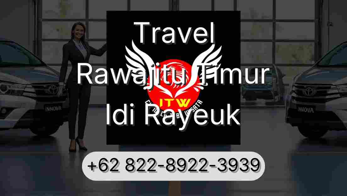 Travel Rawajitu Timur Idi Rayeuk