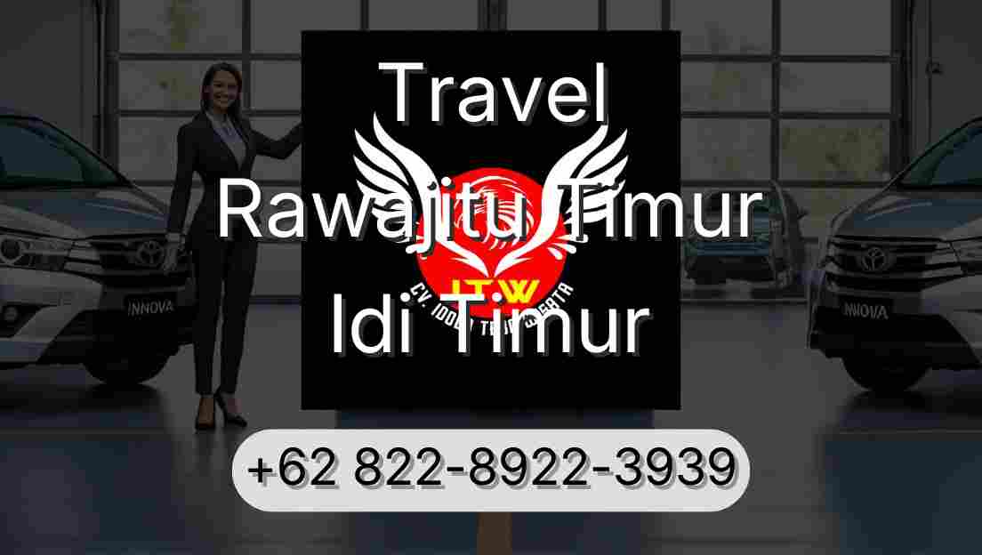 Travel Rawajitu Timur Idi Timur