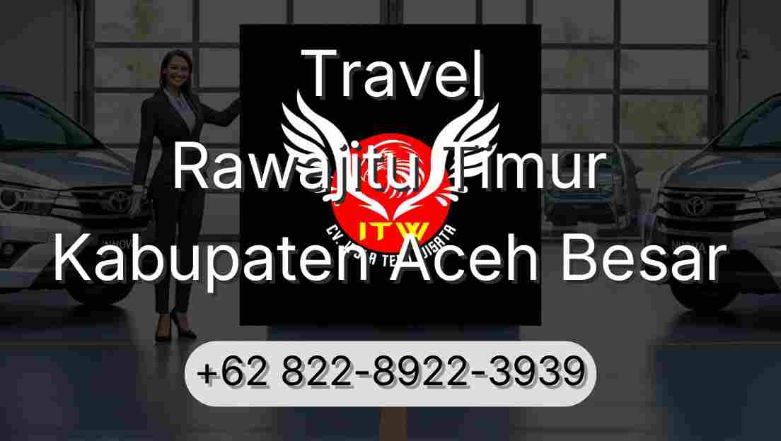 Travel Rawajitu Timur Kabupaten Aceh Besar