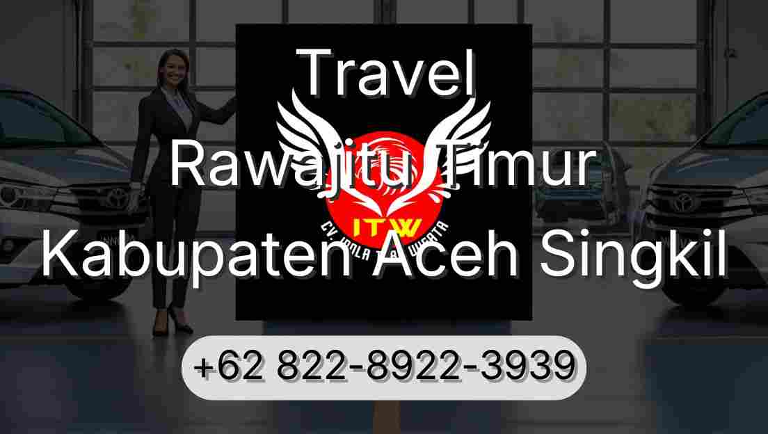 Travel Rawajitu Timur Kabupaten Aceh Singkil