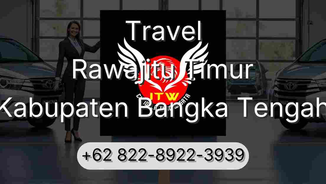Travel Rawajitu Timur Kabupaten Bangka Tengah