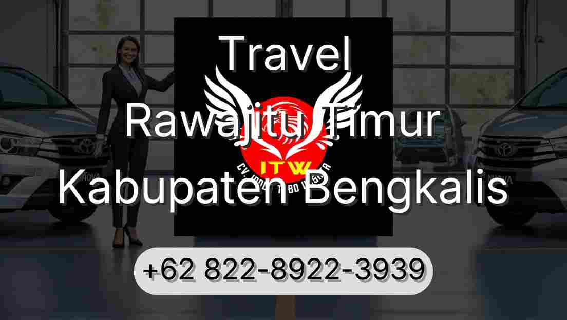 Travel Rawajitu Timur Kabupaten Bengkalis