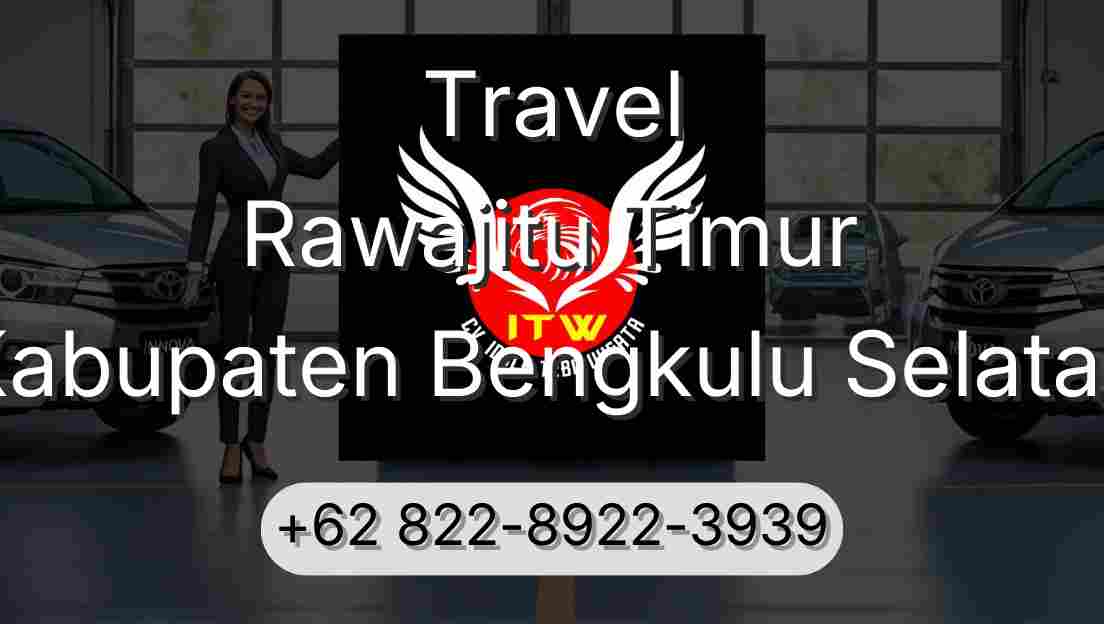 Travel Rawajitu Timur Kabupaten Bengkulu Selatan