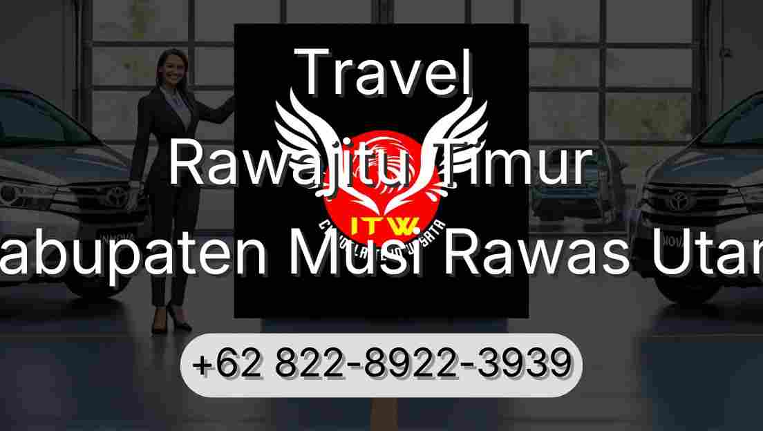 Travel Rawajitu Timur Kabupaten Musi Rawas Utara