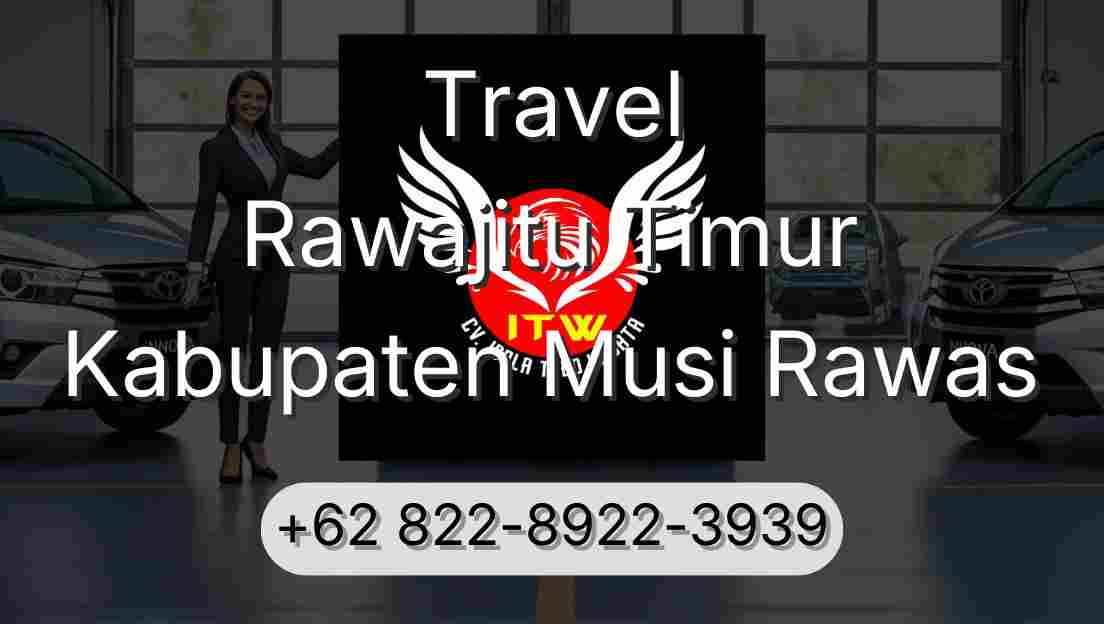 Travel Rawajitu Timur Kabupaten Musi Rawas