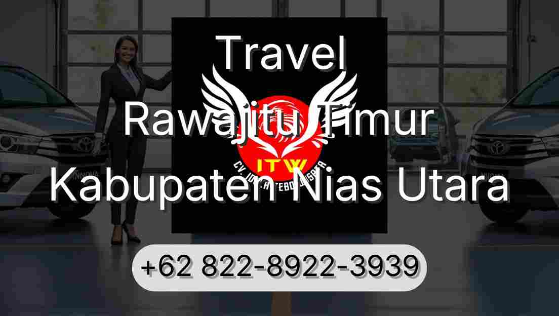 Travel Rawajitu Timur Kabupaten Nias Utara