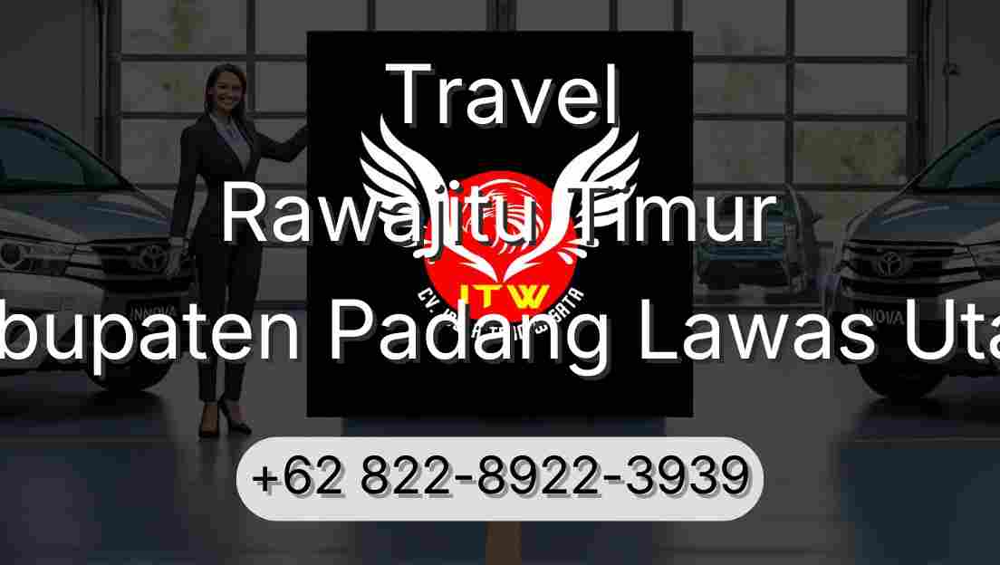 Travel Rawajitu Timur Kabupaten Padang Lawas Utara