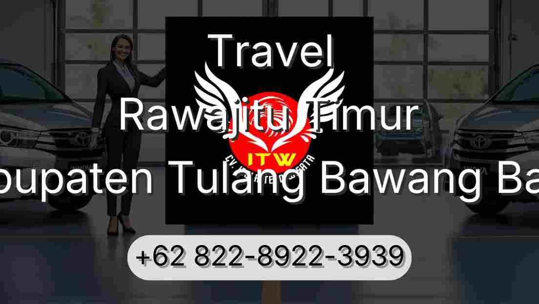 Travel Rawajitu Timur Kabupaten Tulang Bawang Barat