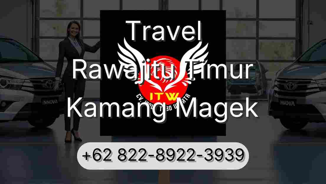Travel Rawajitu Timur Kamang Magek