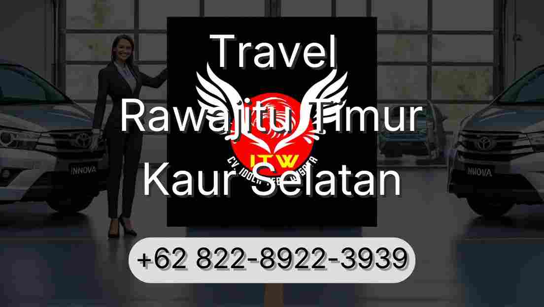 Travel Rawajitu Timur Kaur Selatan