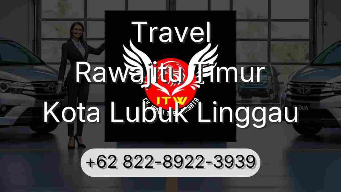 Travel Rawajitu Timur Kota Lubuk Linggau