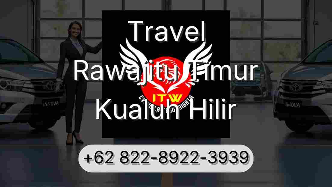 Travel Rawajitu Timur Kualuh Hilir
