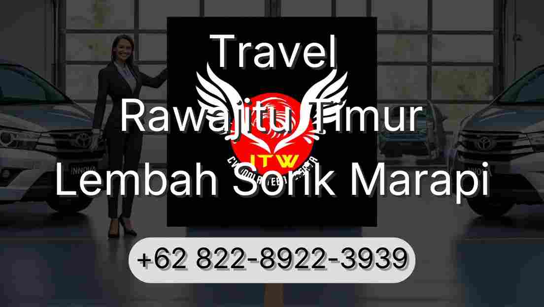 Travel Rawajitu Timur Lembah Sorik Marapi