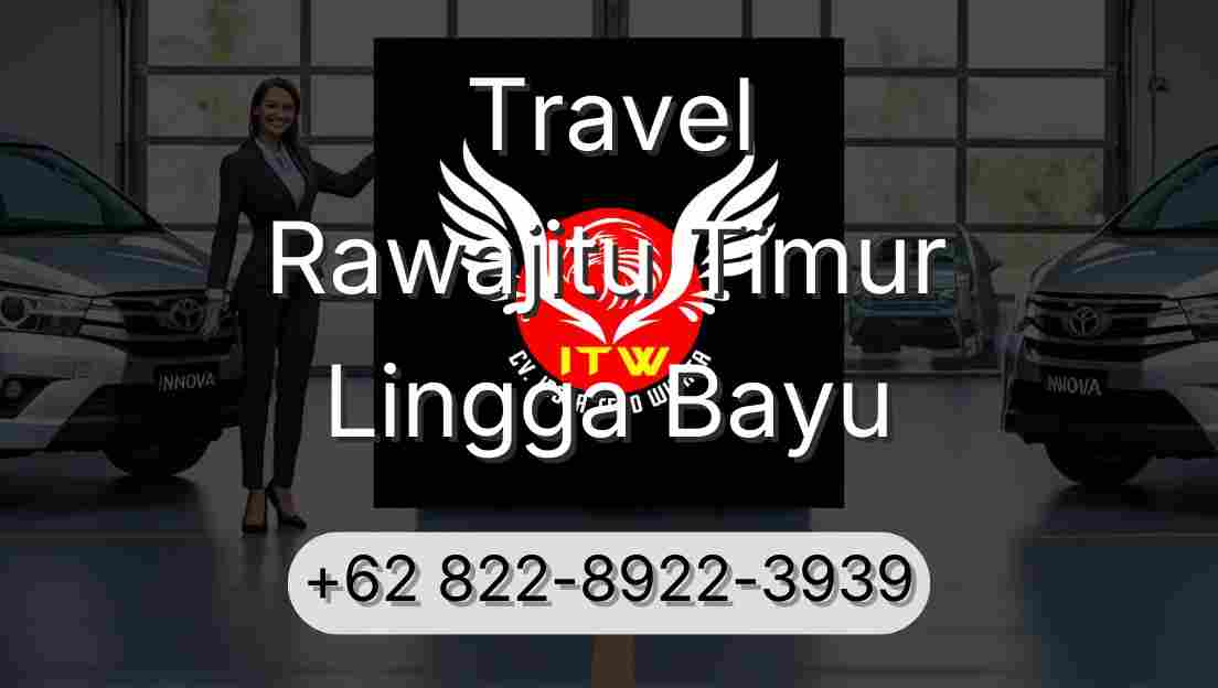 Travel Rawajitu Timur Lingga Bayu
