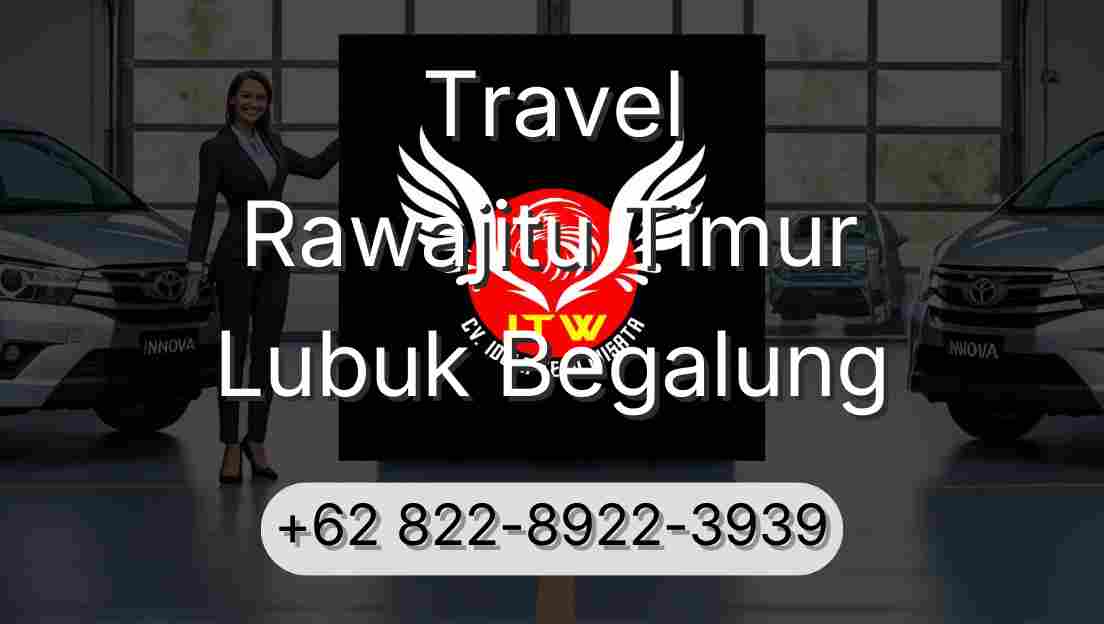 Travel Rawajitu Timur Lubuk Begalung