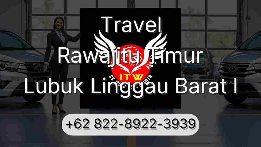 Travel Rawajitu Timur Lubuk Linggau Barat I