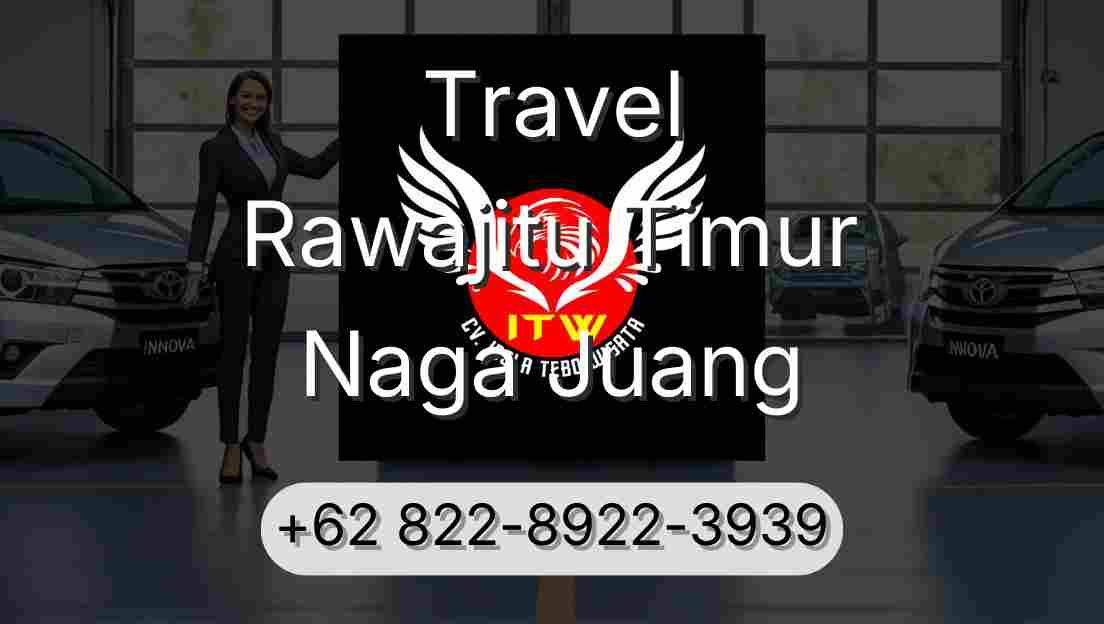 Travel Rawajitu Timur Naga Juang