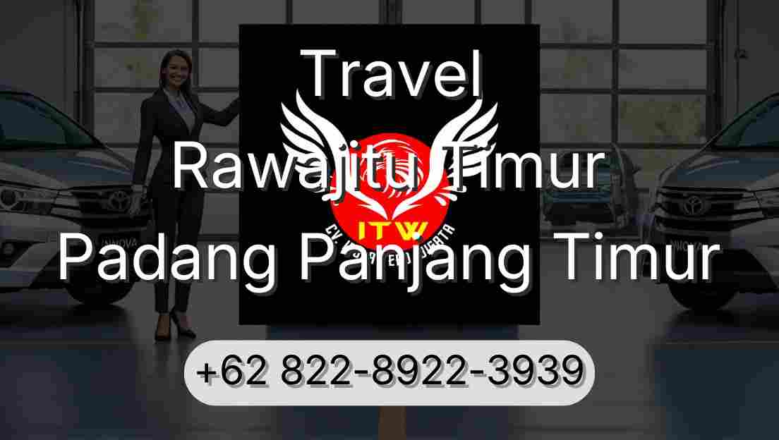 Travel Rawajitu Timur Padang Panjang Timur