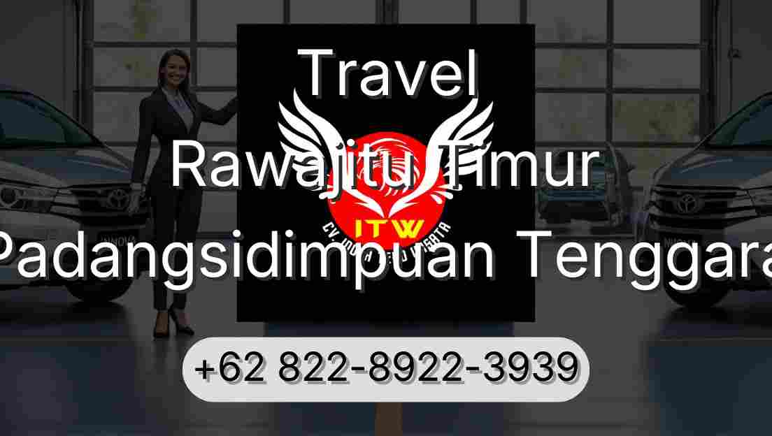 Travel Rawajitu Timur Padangsidimpuan Tenggara