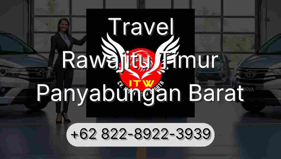 Travel Rawajitu Timur Panyabungan Barat