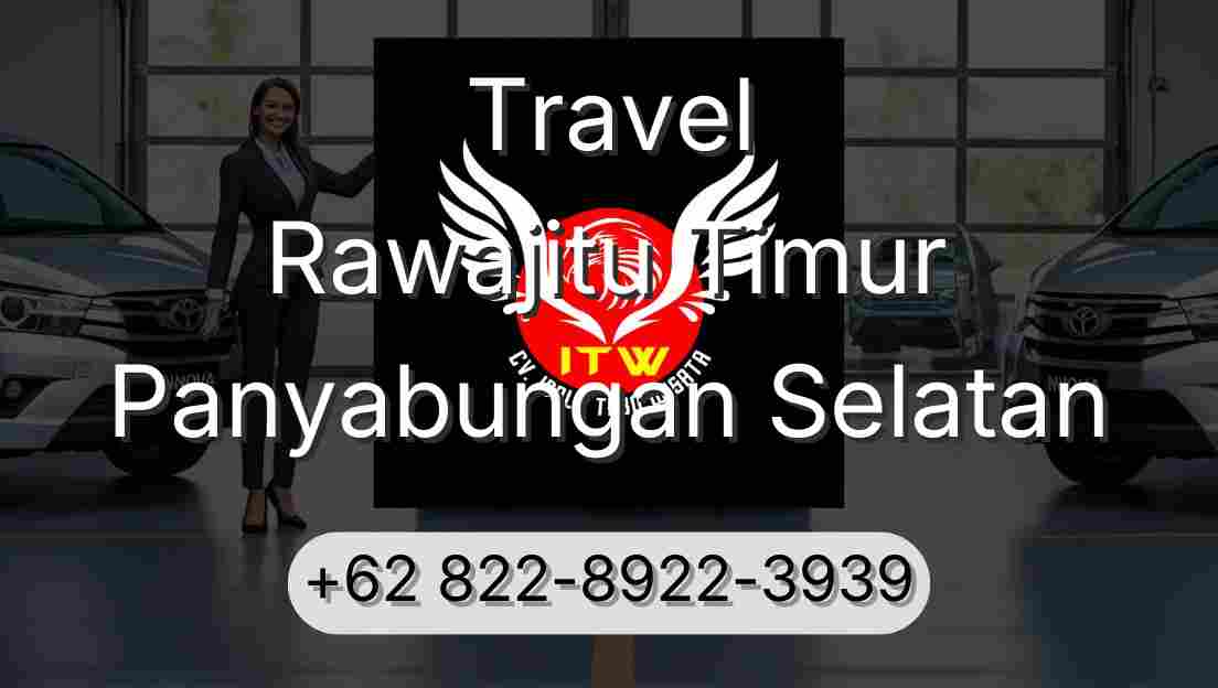 Travel Rawajitu Timur Panyabungan Selatan