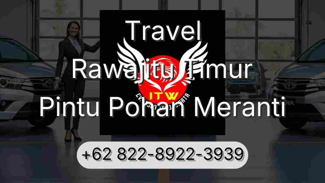 Travel Rawajitu Timur Pintu Pohan Meranti