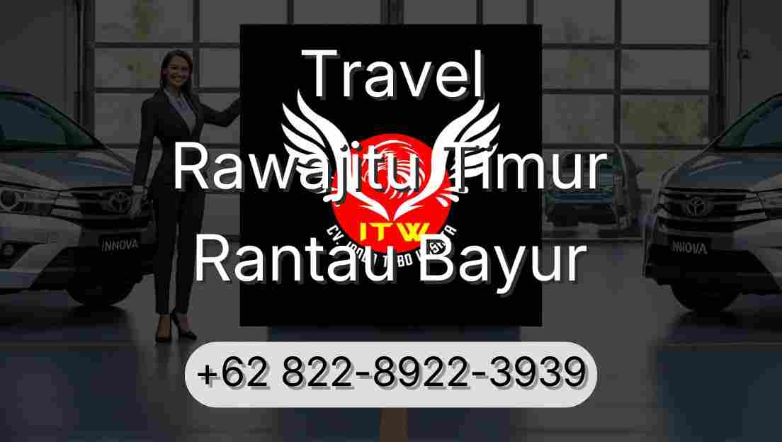 Travel Rawajitu Timur Rantau Bayur