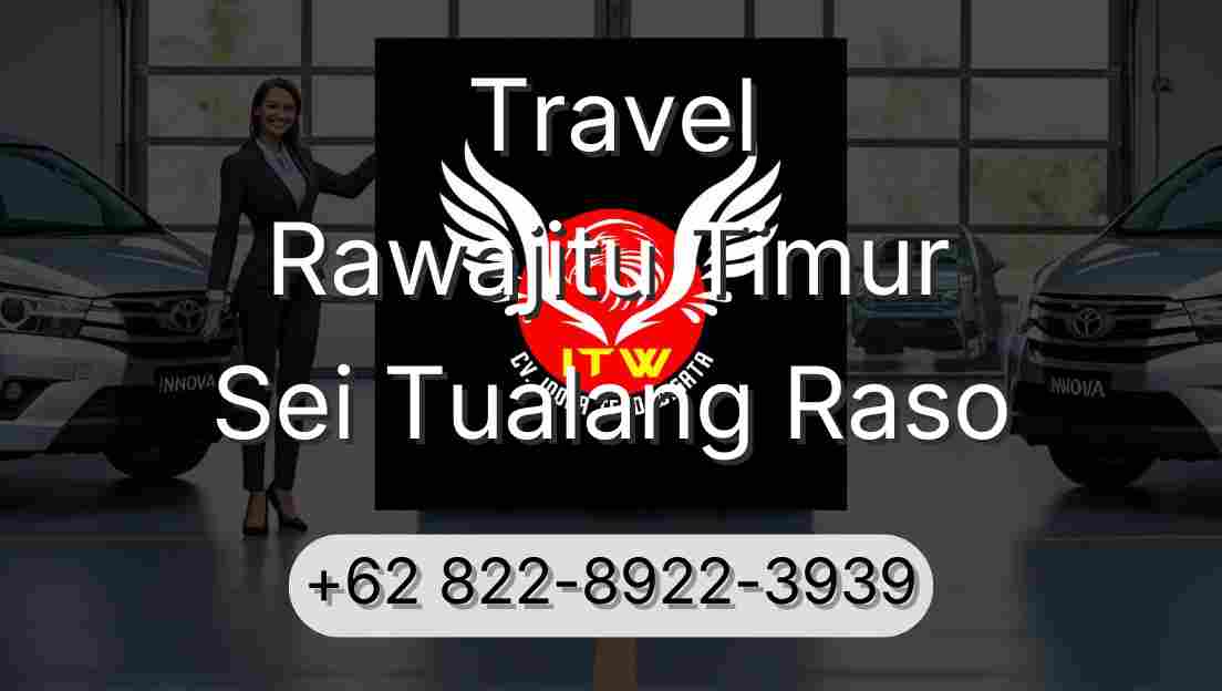 Travel Rawajitu Timur Sei Tualang Raso