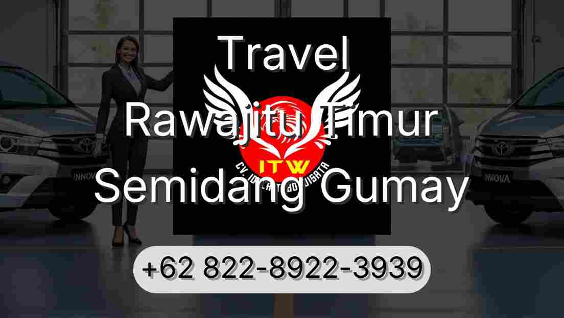 Travel Rawajitu Timur Semidang Gumay