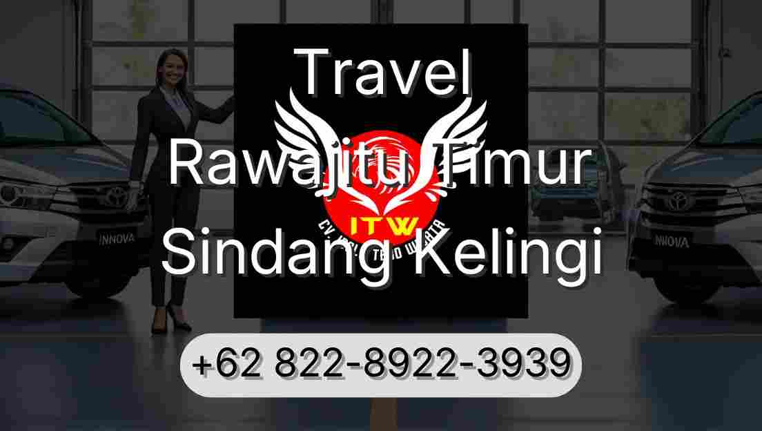 Travel Rawajitu Timur Sindang Kelingi