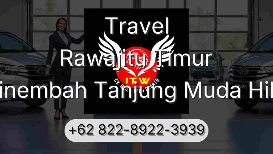 Travel Rawajitu Timur Sinembah Tanjung Muda Hilir