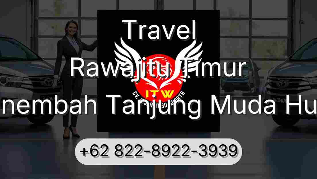 Travel Rawajitu Timur Sinembah Tanjung Muda Hulu