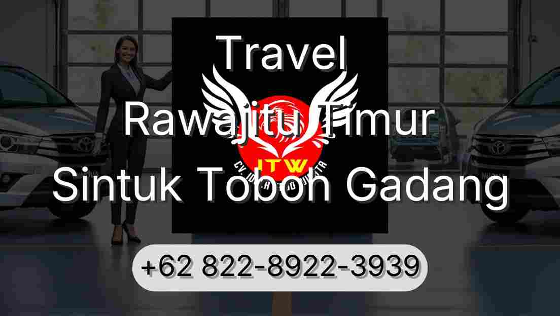 Travel Rawajitu Timur Sintuk Toboh Gadang
