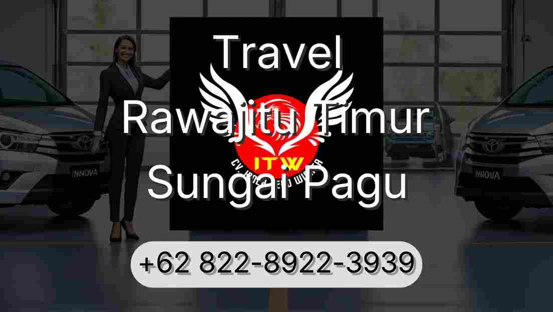 Travel Rawajitu Timur Sungai Pagu