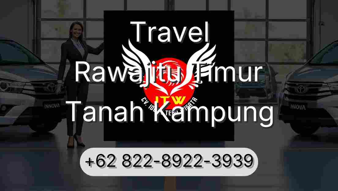 Travel Rawajitu Timur Tanah Kampung