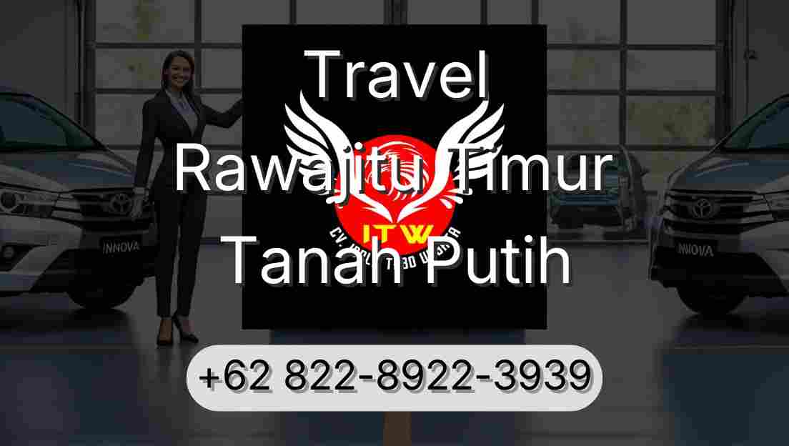 Travel Rawajitu Timur Tanah Putih