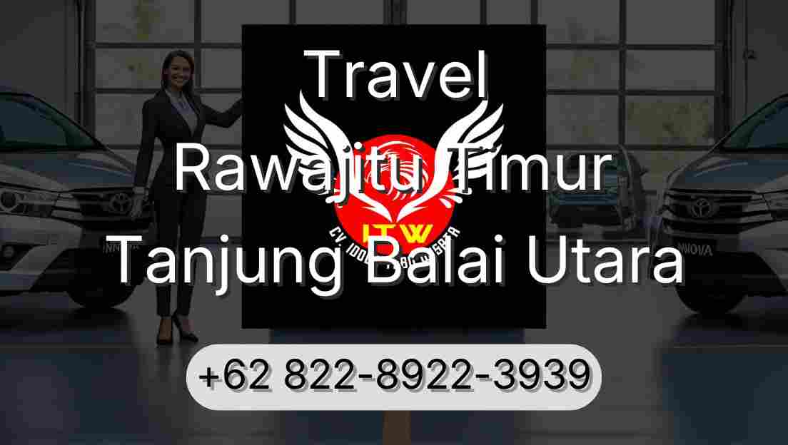 Travel Rawajitu Timur Tanjung Balai Utara