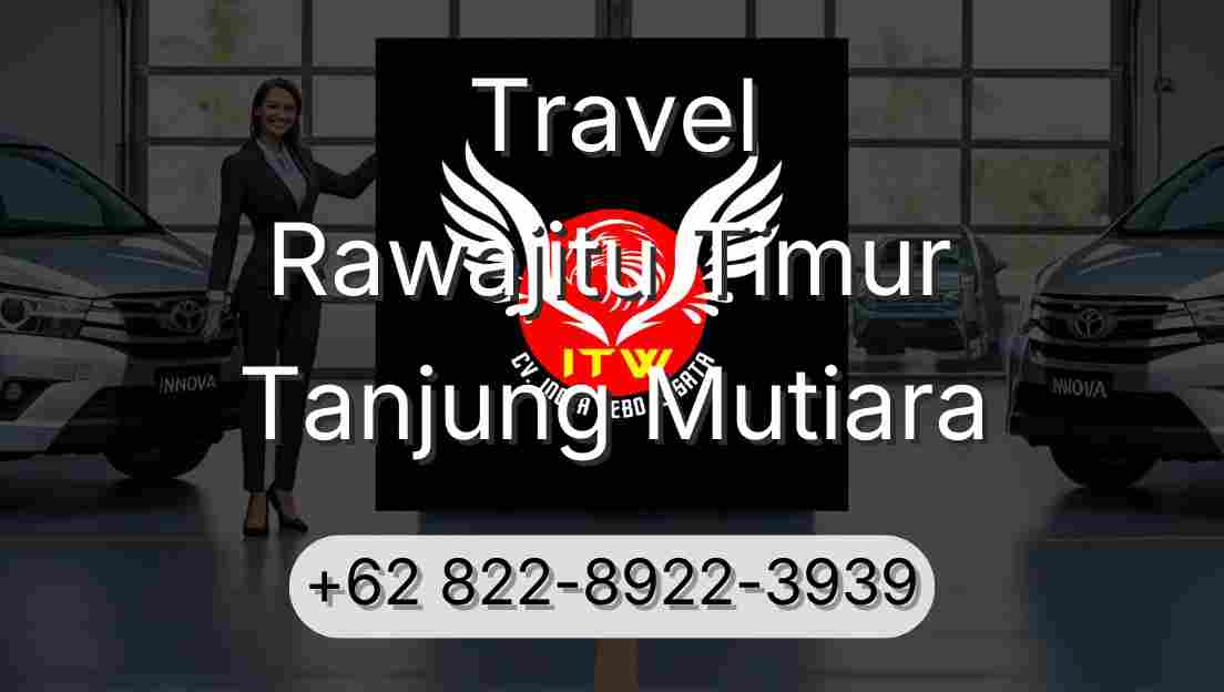 Travel Rawajitu Timur Tanjung Mutiara