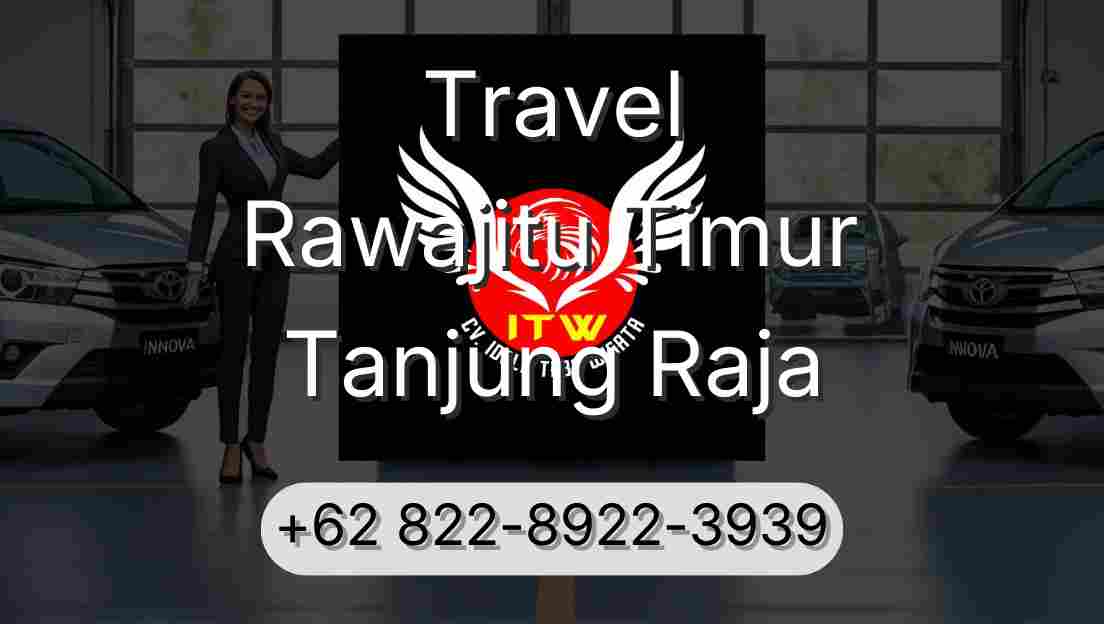 Travel Rawajitu Timur Tanjung Raja