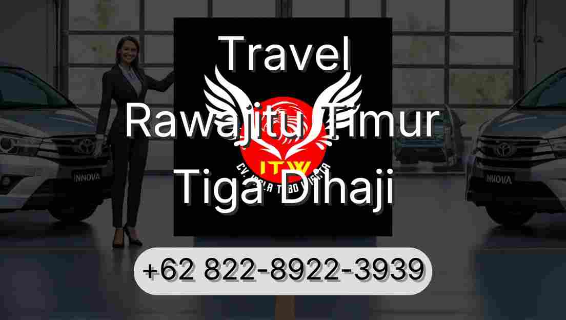 Travel Rawajitu Timur Tiga Dihaji