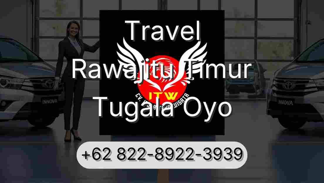 Travel Rawajitu Timur Tugala Oyo